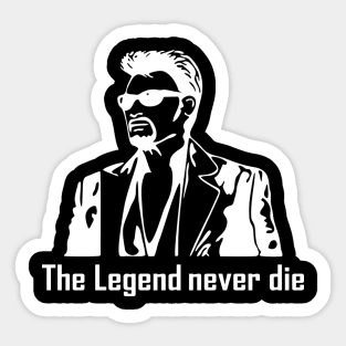 The Legend Never Die Sticker